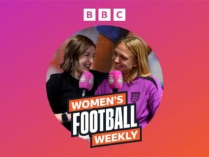 BBC Women’s Football Weekly